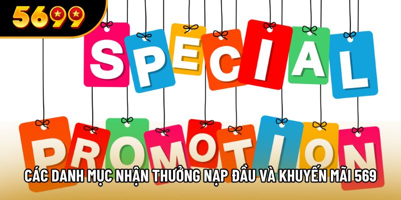 Các danh mục nhận thưởng nạp đầu và khuyến mãi 5699 