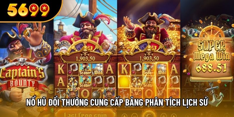 Nổ hũ đổi thưởng cung cấp bảng phân tích lịch sử